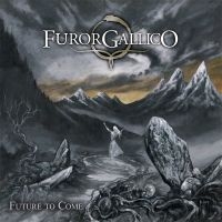 Furor Gallico - Future To Come (Digipack) in the group OUR PICKS / Friday Releases / Friday the 12th of april 2024 at Bengans Skivbutik AB (5517123)