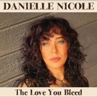 Nicole Danielle - The Love You Bleed in the group VINYL / Pop-Rock at Bengans Skivbutik AB (5517199)