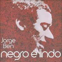 Jorge Ben - Negro È Lindo in the group VINYL / Pop-Rock at Bengans Skivbutik AB (5517218)