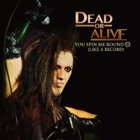 Dead Or Alive - You Spin Me Round (Like A Record) in the group VINYL / Pop-Rock at Bengans Skivbutik AB (5517236)