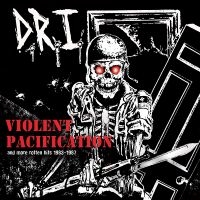 D.R.I. - Violent Pacification And More Rotte in the group OUR PICKS / Friday Releases / Friday the 1st of Mars 2024 at Bengans Skivbutik AB (5517261)