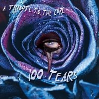 Various Artists - 100 Tears - A Tribute To The Cure in the group OUR PICKS / Friday Releases / Friday the 1st of Mars 2024 at Bengans Skivbutik AB (5517294)