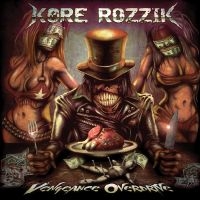 Kore Rozzik - Vengeance Overdrive in the group OUR PICKS / Friday Releases / Friday the 1st of Mars 2024 at Bengans Skivbutik AB (5517300)
