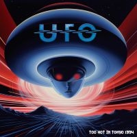 Ufo - Too Hot In Tokyo 1994 in the group OUR PICKS / Friday Releases / Friday the 1st of Mars 2024 at Bengans Skivbutik AB (5517385)