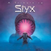 Various Artists - A Tribute To Styx in the group OUR PICKS / Friday Releases / Friday the 1st of Mars 2024 at Bengans Skivbutik AB (5517398)