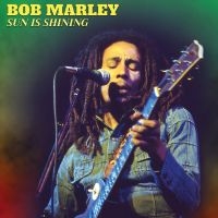 Bob Marley - Sun Is Shining in the group OUR PICKS / Friday Releases / Friday the 1st of Mars 2024 at Bengans Skivbutik AB (5517417)