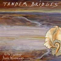 Livstrand Anita & Daniel Westerlund - Tandem Bridges in the group CD / World Music at Bengans Skivbutik AB (5517477)