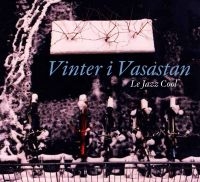 Le Jazz Cool - Vinter I Vasastan in the group CD / Jazz at Bengans Skivbutik AB (5517479)