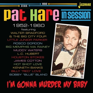 Pat Hare - I'm Gonna Murder My Baby in the group OUR PICKS / Friday Releases / Friday The 9th February 2024 at Bengans Skivbutik AB (5517535)