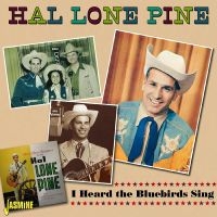 Hal Lone Pine - I Heard The Bluebirds Sing in the group OUR PICKS / Friday Releases / Friday The 9th February 2024 at Bengans Skivbutik AB (5517537)