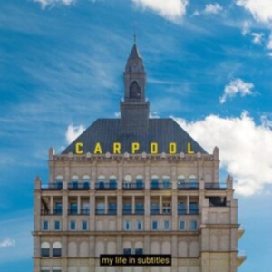 Carpool - My Life In Subtitles in the group OTHER / Forthcoming products - 10 percent at Bengans Skivbutik AB (5517714)