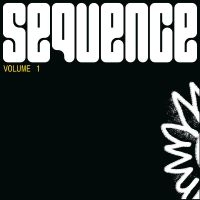 Various Artists - Sequence Volume 1 in the group OUR PICKS / Friday Releases / Friday the 16th February 2024 at Bengans Skivbutik AB (5517761)