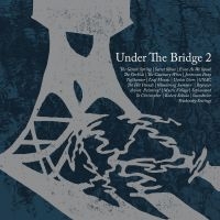 Various Artists - Under The Bridge 2 in the group OUR PICKS / Friday Releases / Friday the 5th of April 2024 at Bengans Skivbutik AB (5517793)