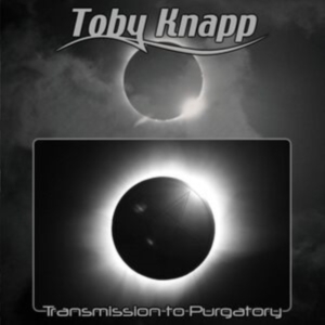 Knapp Toby - Transmission To Purgatory in the group OUR PICKS / Friday Releases / Friday the 1st of Mars 2024 at Bengans Skivbutik AB (5517891)