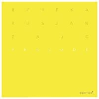 Zajc Rebeka Rusjan - Prelude in the group OUR PICKS / Friday Releases / Friday the 2th Feb 24 at Bengans Skivbutik AB (5518054)