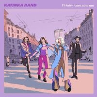 Katinka Band - Vi Lader Bare Som Om in the group OUR PICKS / Friday Releases / Friday the 26th April 2024 at Bengans Skivbutik AB (5518073)