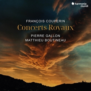 Gallon Pierre | Matthieu Boutineau - Francois Couperin: Concerts Royaux (For  in the group OUR PICKS / Friday Releases / Friday the 15th of Mars 2024 at Bengans Skivbutik AB (5518091)
