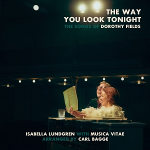 Isabella Lundgren - Carl Bagge - Mu - The Way You Look Tonight- The Songs in the group OUR PICKS / Frontpage - CD New & Forthcoming at Bengans Skivbutik AB (5518103)
