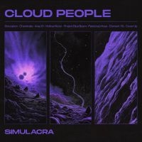 Cloud People - Simulacra in the group OUR PICKS / Friday Releases / Friday the 1st of Mars 2024 at Bengans Skivbutik AB (5518130)
