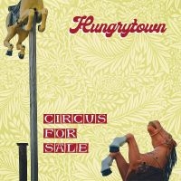 Hungrytown - Circus For Sale in the group CD / Upcoming releases / Pop-Rock at Bengans Skivbutik AB (5518318)