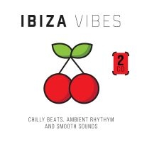 Various Artists - Ibiza Vibes - Chilly Beats, Ambient in the group OUR PICKS / Friday Releases / Friday the 29th of Mars 2024 at Bengans Skivbutik AB (5518340)