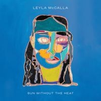 Leyla Mccalla - Sun Without The Heat in the group OUR PICKS / Friday Releases / Friday the 12th of april 2024 at Bengans Skivbutik AB (5518365)
