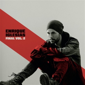 Iglesias Enrique - Final (Vol.2) in the group OUR PICKS / Friday Releases / Friday the 29th of Mars 2024 at Bengans Skivbutik AB (5518380)