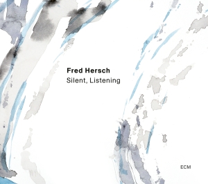 Hersch Fred - Silent, Listening in the group OUR PICKS / Friday Releases / Friday the 19th of april 2024 at Bengans Skivbutik AB (5518459)