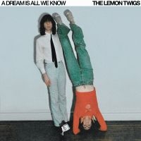 The Lemon Twigs - A Dream Is All We Know in the group OUR PICKS / Friday Releases / Friday the 3rd of May 2024 at Bengans Skivbutik AB (5518584)