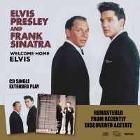 Elvis Presley & Frank Sinatra - Welcome Home Elvis in the group OTHER / Forthcoming products - 10 percent at Bengans Skivbutik AB (5518626)