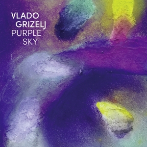 Grizelj Vlado - Purple Sky in the group OUR PICKS / Friday Releases / Friday the 24th of May 2024 at Bengans Skivbutik AB (5518671)