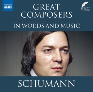 Robert Schumann - Great Composers In Words & Music in the group OUR PICKS / Friday Releases / Friday The 22nd of Mars 2024 at Bengans Skivbutik AB (5518749)