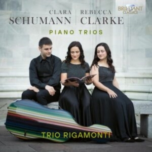 Trio Rigamonti - C. Schumann & Clarke: Piano Trios in the group CD / Klassiskt at Bengans Skivbutik AB (5518770)