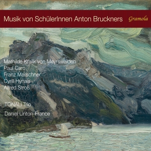 Tonali Trio - Music By Students Of Anton Bruckner in the group CD / New releases at Bengans Skivbutik AB (5518783)