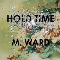 M Ward - Hold Time in the group VINYL / Pop-Rock at Bengans Skivbutik AB (5518833)