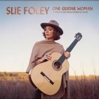 Foley Sue - One Guitar Woman in the group OTHER / Forthcoming products - 10 percent at Bengans Skivbutik AB (5518845)