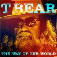 T Bear - The Way Of The World in the group OUR PICKS / Friday Releases / Friday The 22nd of Mars 2024 at Bengans Skivbutik AB (5518856)