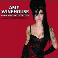 Winehouse Amy - Look Across The Water: Live 2007 in the group OUR PICKS / Friday Releases / Friday The 23rd Of February 2024 at Bengans Skivbutik AB (5518916)