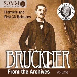Anton Bruckner - Bruckner From The Archives, Vol. 1 in the group OUR PICKS / Frontpage - CD New & Forthcoming at Bengans Skivbutik AB (5518938)