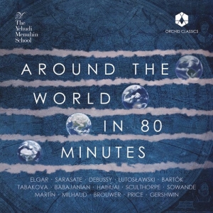 Pupils Of The Yehudi Menuhin School - Around The World In 80 Minutes in the group OUR PICKS / Friday Releases / Friday The 22nd of Mars 2024 at Bengans Skivbutik AB (5518950)