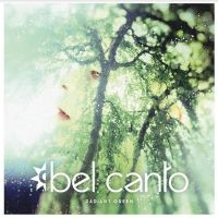 Bel Canto - Radiant Green in the group OUR PICKS / Frontpage - CD New & Forthcoming at Bengans Skivbutik AB (5519081)