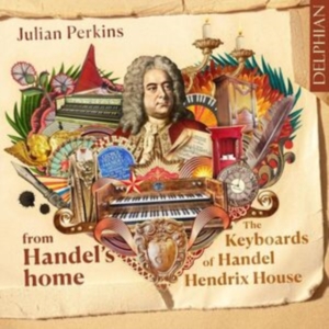 Perkins Julian - From Handel's Home: The Keyboards O in the group CD / Klassiskt at Bengans Skivbutik AB (5519153)