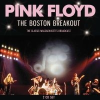 Pink Floyd - Boston Breakout The (2 Cd) in the group OUR PICKS / Friday Releases / Friday the 15th of Mars 2024 at Bengans Skivbutik AB (5519290)