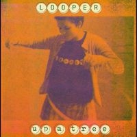 Looper - Up A Tree (25Th Anniversary Edition in the group OUR PICKS / Friday Releases / Friday The 8th Of Mars 2024 at Bengans Skivbutik AB (5519300)