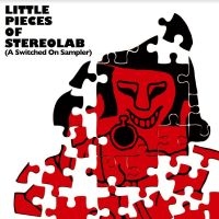 Stereolab - Little Pieces Of Stereolab (A Switc in the group CD / Pop-Rock at Bengans Skivbutik AB (5519383)