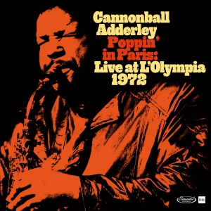 Cannonball Adderley - Poppin In Paris: Live At The Olympia 197 in the group OUR PICKS / Record Store Day / RSD24 at Bengans Skivbutik AB (5519428)