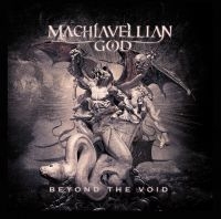 Machiavellian God - Beyond The Void in the group OUR PICKS / Friday Releases / Friday the 10th of May 2024 at Bengans Skivbutik AB (5519589)