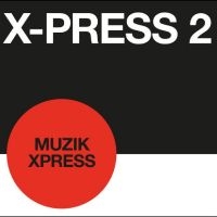 X-Press 2 - Muzik X-Press/ London X-Press in the group OUR PICKS / Record Store Day /  at Bengans Skivbutik AB (5519626)