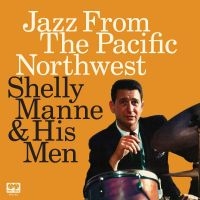 Manne Shelly - Jazz From The Pacific Northwest in the group OUR PICKS / Record Store Day /  at Bengans Skivbutik AB (5519679)