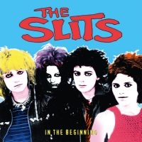Slits The - In The Beginning (2 Lp Vinyl) in the group OUR PICKS / Record Store Day / RSD24 at Bengans Skivbutik AB (5519708)